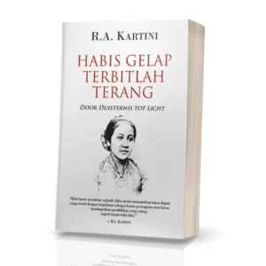 Habis Gelap Terbitlah Terang: Warisan RA Kartini Menginspirasi Perjuangan Kesetaraan Perempuan di Indonesia