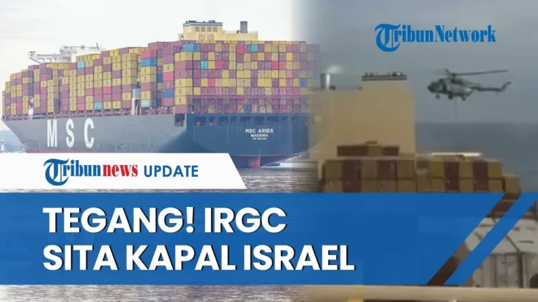IRGC Gencar Sita Dua Kapal MSC di Selat Hormuz, Tuduh Kaitan Israel dan Operasi Tanpa Izin