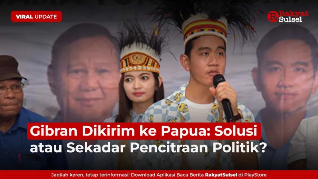 Kritik Menggelitik Kunjungan Gibran ke Papua: Pencitraan atau Solusi Nyata?