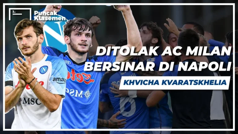 Khvicha Kvaratskhelia: Bintang Napoli yang Bikin Arsenal Terpikat dan Serie A Bangkit Kembali
