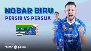 Nobar Persib vs Persija di Bandung: Jadwal, Lokasi, dan Prediksi Pertandingan